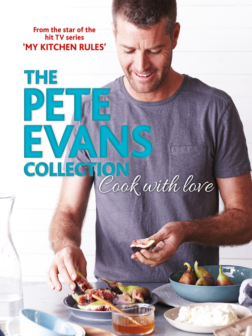 Title details for Cook with Love by Pete Evans - Available
